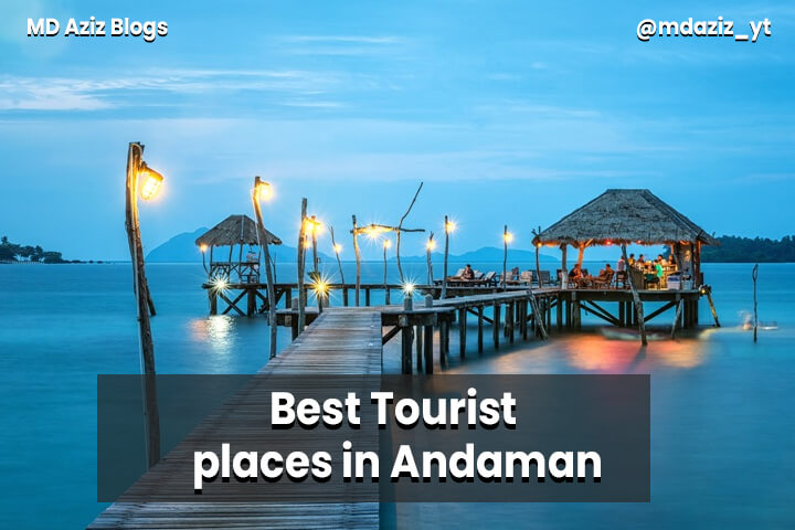 famous places in andaman and nicobar